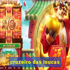 cruzeiro das loucas